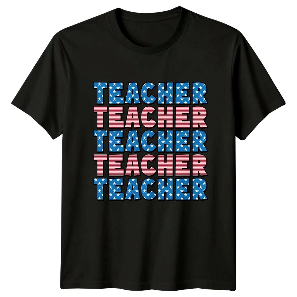 Teacher Teacher Teacher Teacher Teacher T-Shirt Patriotic 4th Of July