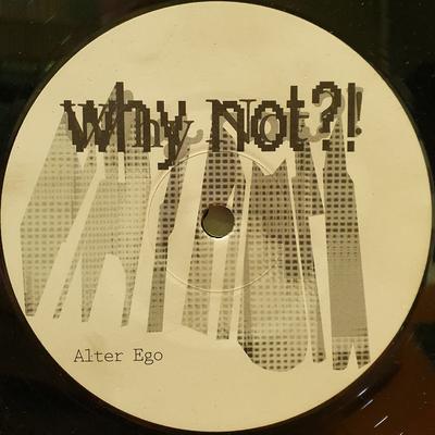 12inch Record ALTER EGO - Why Not?! KLANG123LTD Klang Elektroni 2007 Germany Dance & Electronica Used