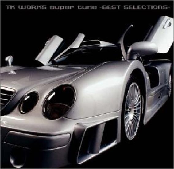 

TK WORKS super tune-BEST SELECTIONS-omnibus[CD]