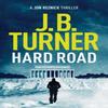 Hard Road by J. B. Turner Paperback Book 9781503936560