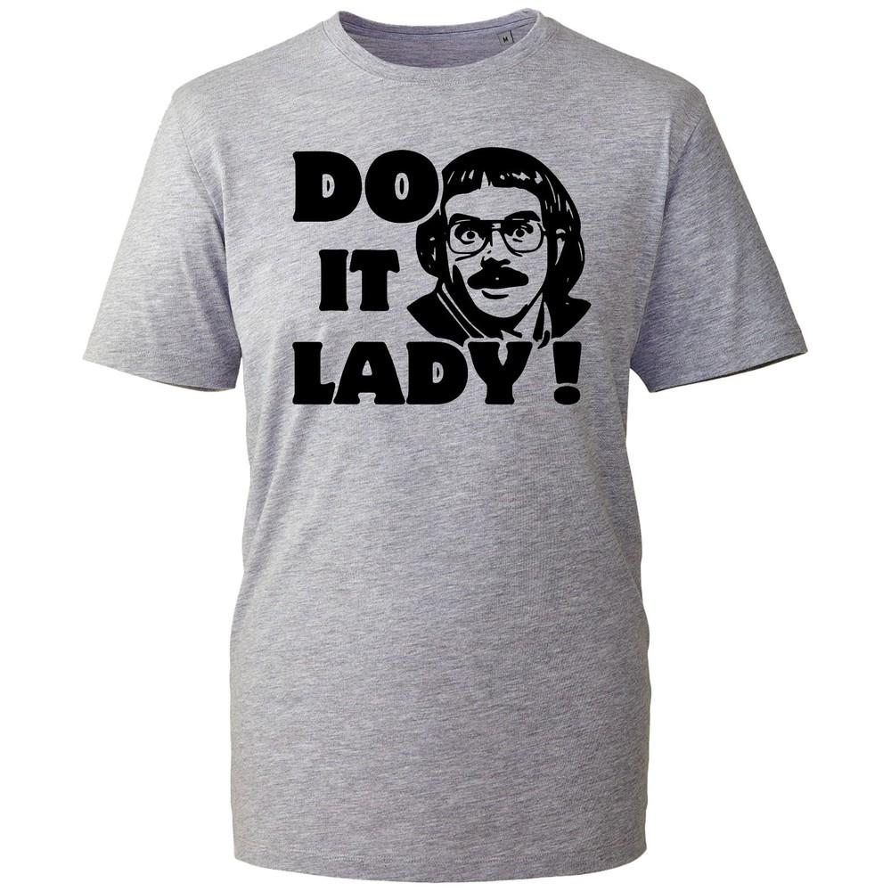 Do It Lady Trending Shirt Funny Meme Humor Quote Unisexs Gift Unisex Top Tshirt