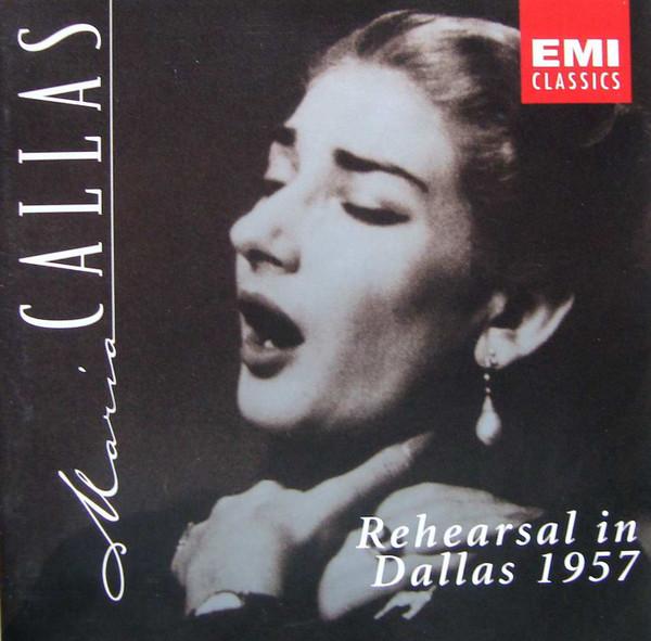 

CD MARIA CALLAS Rehearsals In Dallas 1957 724356792128 EMI CLASSICS 2002 Europe Classical Used