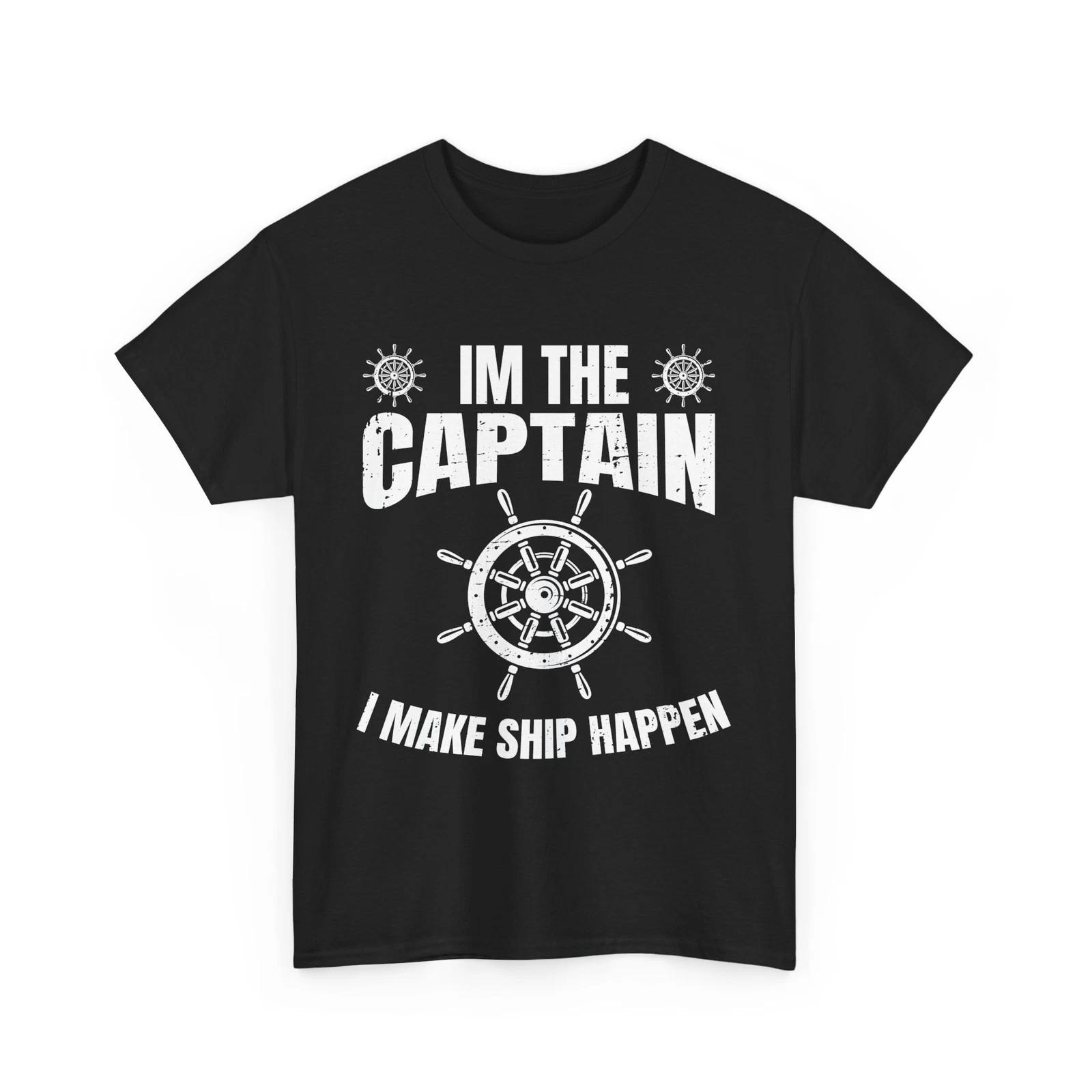 I m The Captain Shirt, Captain of the Boat Boating Lovers Women Men Shirt 3XL