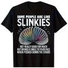Some People Are Like Slinkies Funny Sarcastic Mens Graphic Gift Unisex T-Shirt