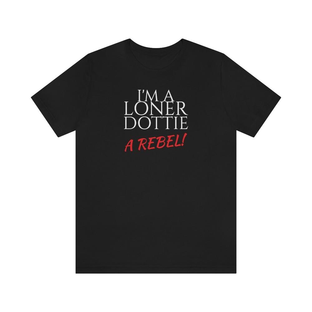 Tee Pee -Wee s Big Adventure ~  Loner Dottie A Rebel! Unisex T-Shirt L