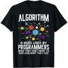 Algorithm A Word Used By Programmers Software Programming T-Shirt
