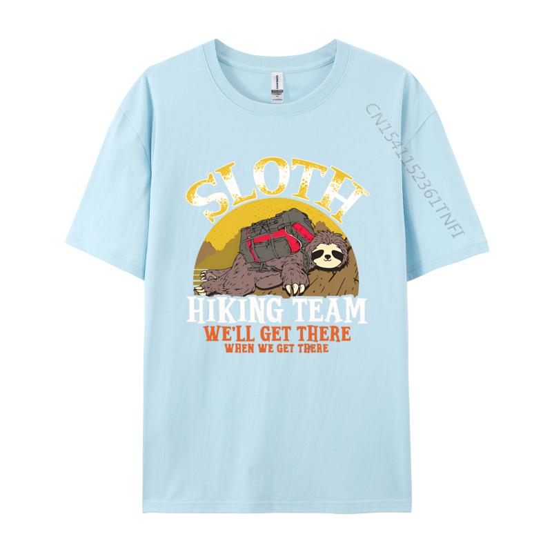 Sloth Hiking Team Well Get When We Get Tshirts Men Cotton T Shirt Harajuku Tee Top Simple Style Printed Tshirt