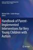 Kniha Handbook of Parent-Implemented Interventions for Very Young Children with Autism