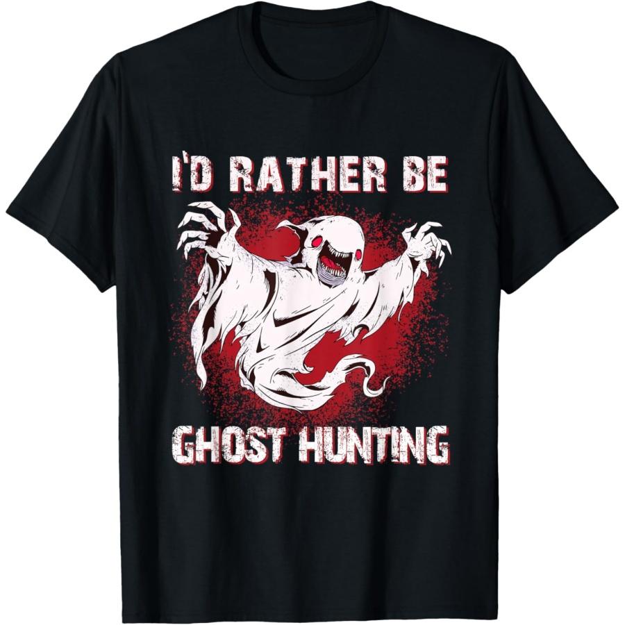 I´d Rather Be Ghost Hunting - Ghost Hunter T-Shirt S