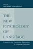 The The New Psychology of Language : Cognitive and Functional Approaches To Language Structure, Volume I Book