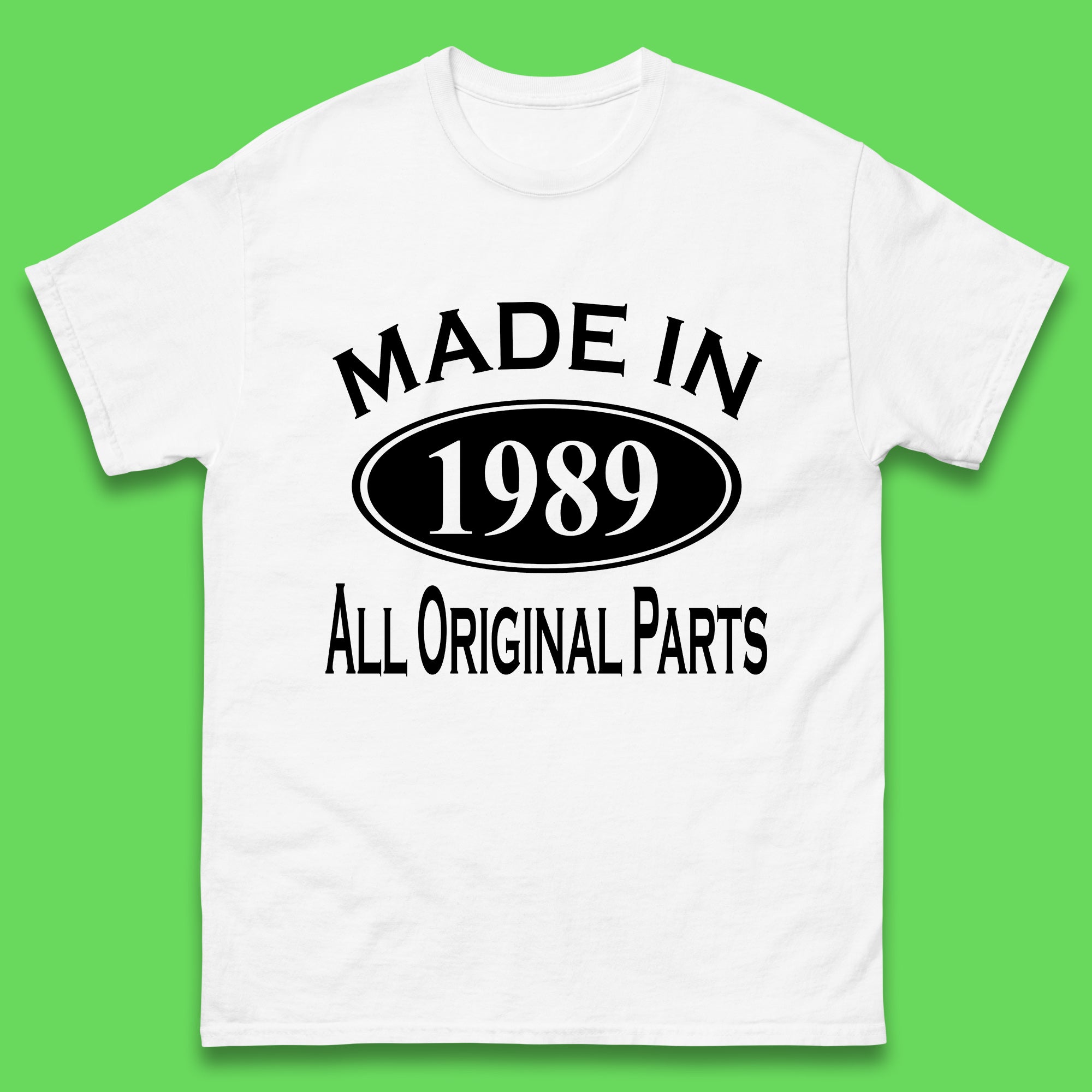 

Made In 1989 All Original Parts Vintage Retro 34th Birthday Funny 34 Years Old Birthday Gift Mens Tee Top L