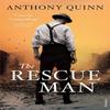 The Rescue Man by Anthony Quinn Paperback Book 9780099531937