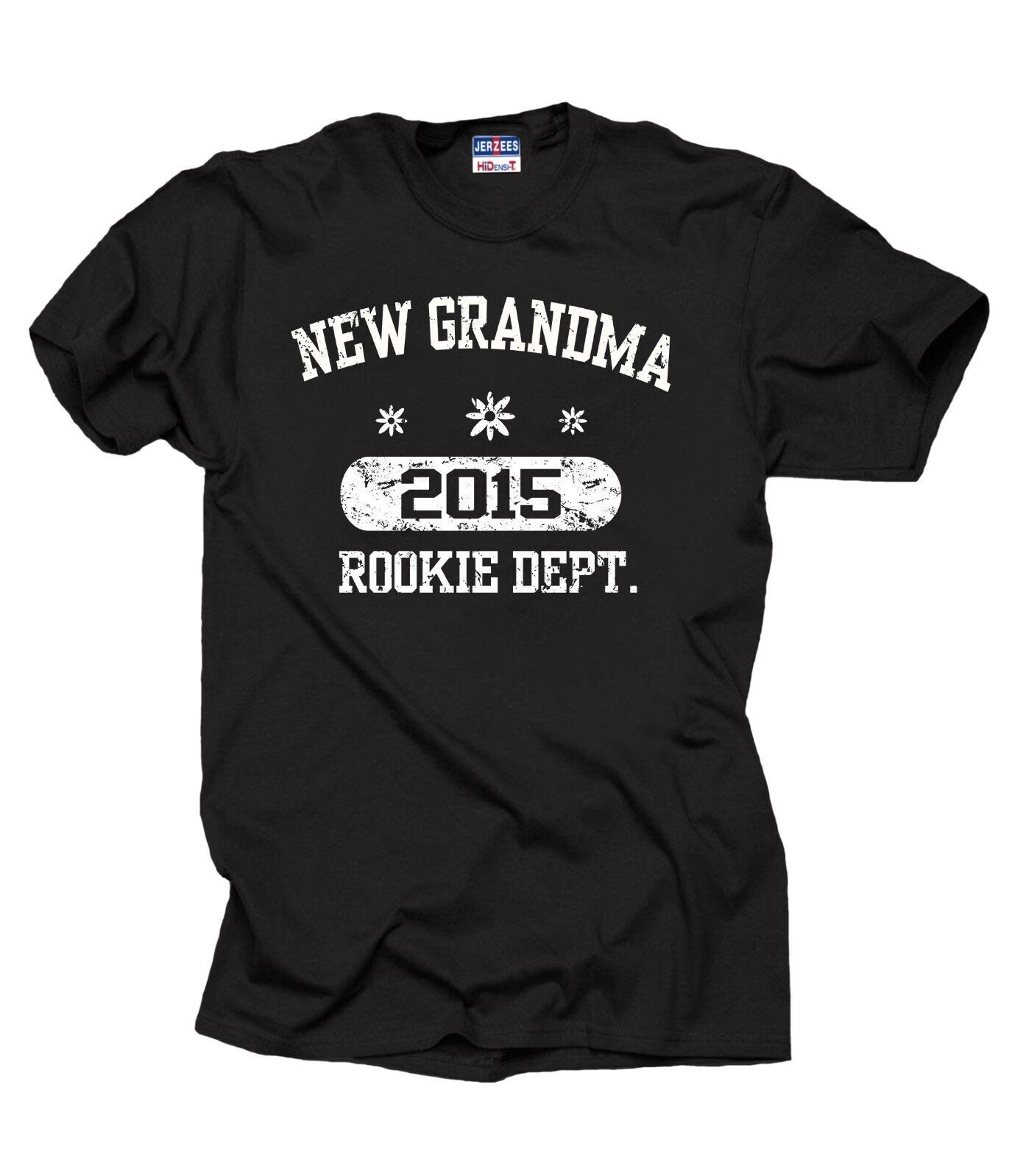 New Grandma 2015 Rookie Dept T-Shirt Mens Womens Tees Top gift For Grandma Baby Shower TshirT Shirt Mens Womens Tees Top XL