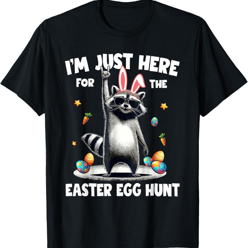 I'M Just Here For The Easter Egg Hunt Bunny Raccoon Funny T Shirt