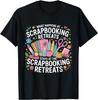 What Happens At Scrapbook Retreats Stays Scrapbooking Craft Gift Unisex T-Shirt