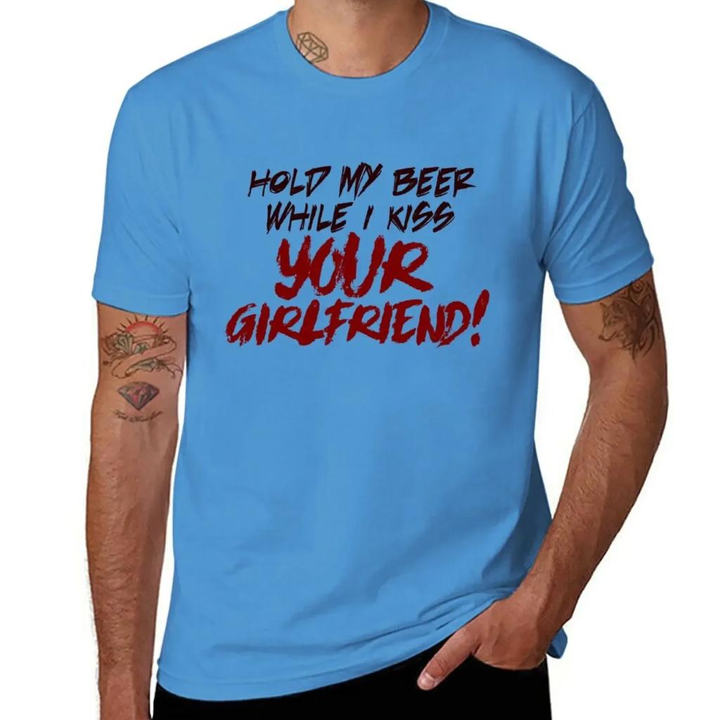 Hold My Beer While I Kiss Your Girlfriend Tshirt For A Boy Vintage Clothes Sports Fans Unisexs Tshirts