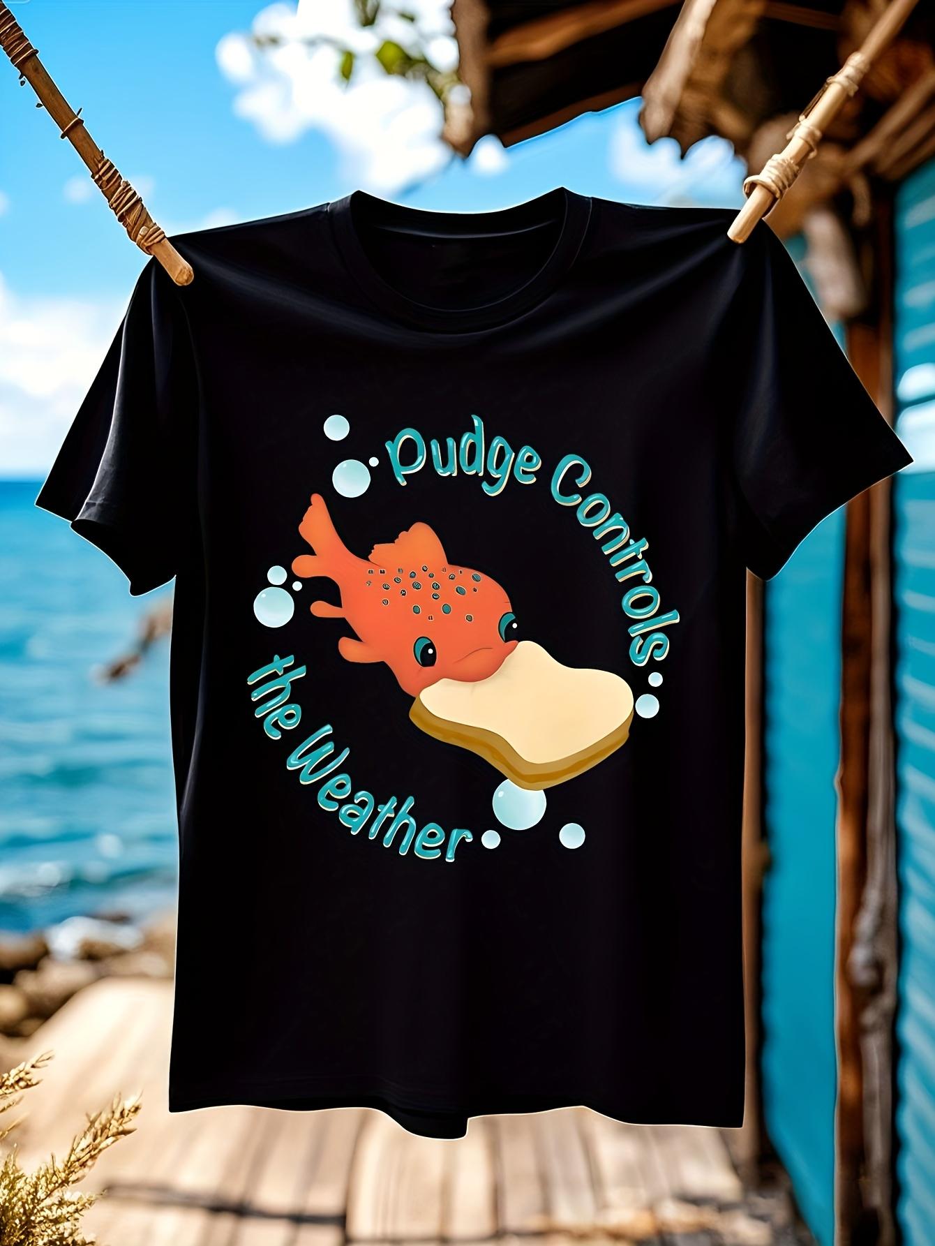 Funny Fishing Graphic Tshirt Pudge Controls The Weather P... XXXXL