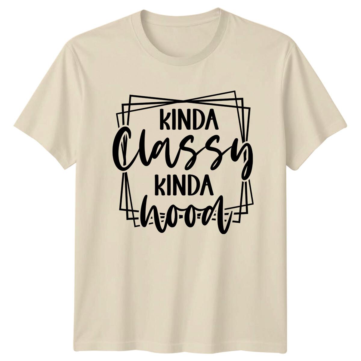 Kinda Classy Kinda Hood Graphic Sarcastic Adult Humor T-Shirt M