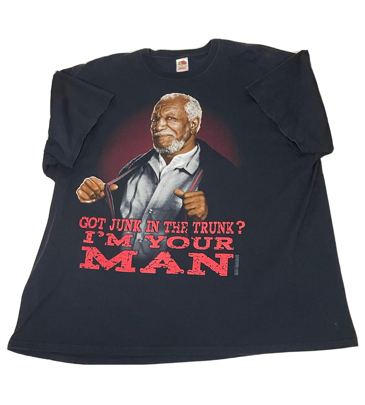 Y2K Sanford And Son 4XL Junk In The Trunk 2006 Redd Foxx TV Mens Black Unisex T-Shirt XXXXL