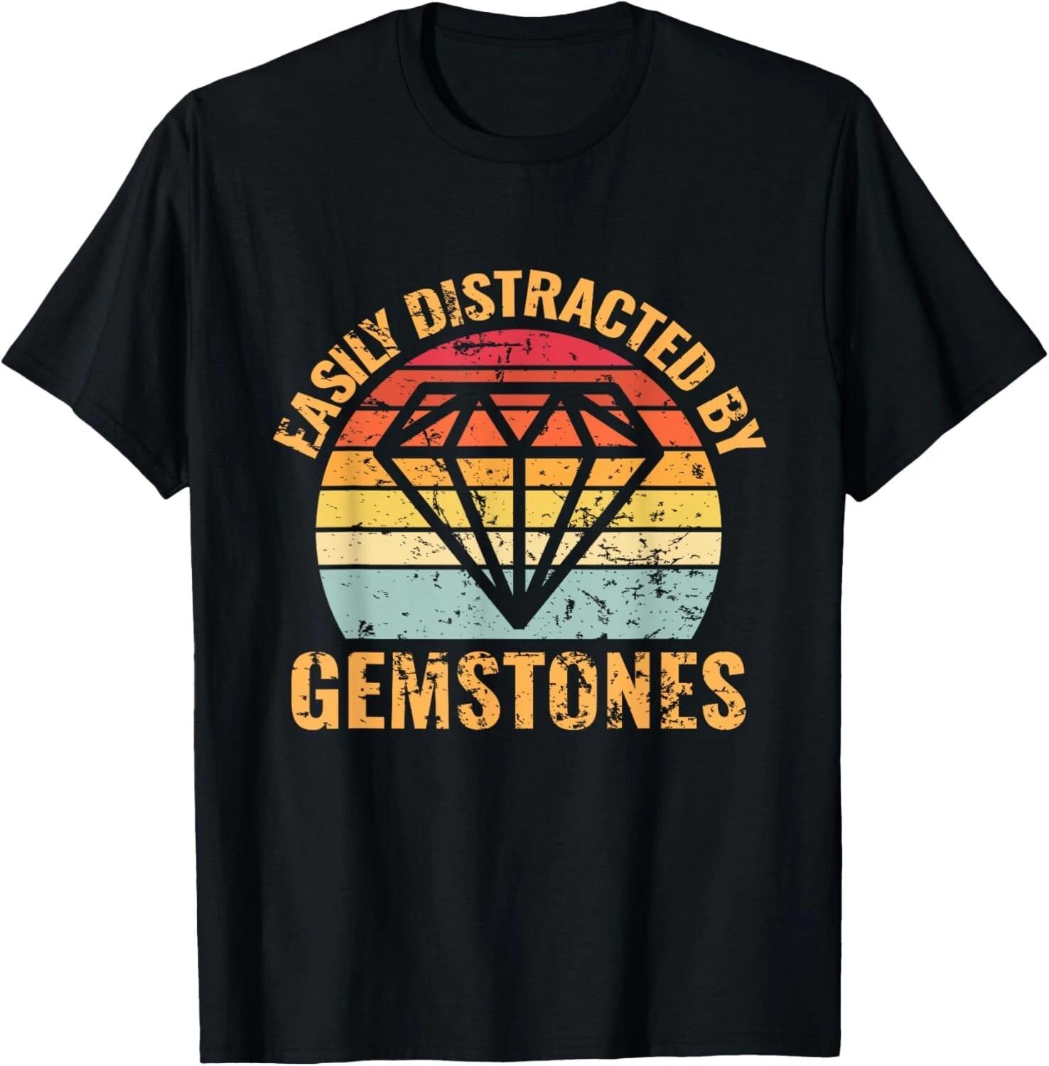 

Easily Distracted By Gemstones jewelers gemologists Tee Gift Unisex T-Shirt 4XL