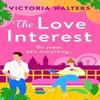The Love Interest by Victoria Walters Hardback Book 9781835189467