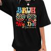 Bruh We Out Teachers Shirt Last Day of School Tshirt Teacher Shirts for Women Cute Teach Inspirational Tops