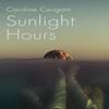 Sunlight Hours by Caroline Caugant Paperback Book 9781529342314