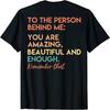 FLYEHI You Matter You are Amazing Vintage to The Person Behind Me T-Shirt