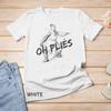 Ballet Teacher Shirts Oh Plies T Shirt for Dance Teachers Unisex T-shirt