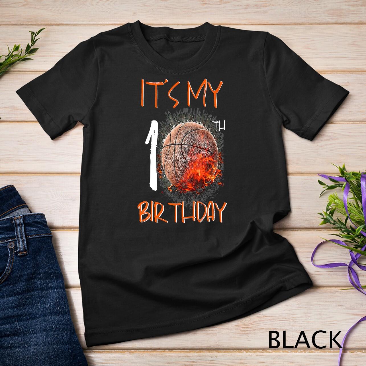 It s My 10th Birthday Basketball T-Shirt Mens Womens Tees Top Unisex T-Shirt Mens Womens Tees Top S