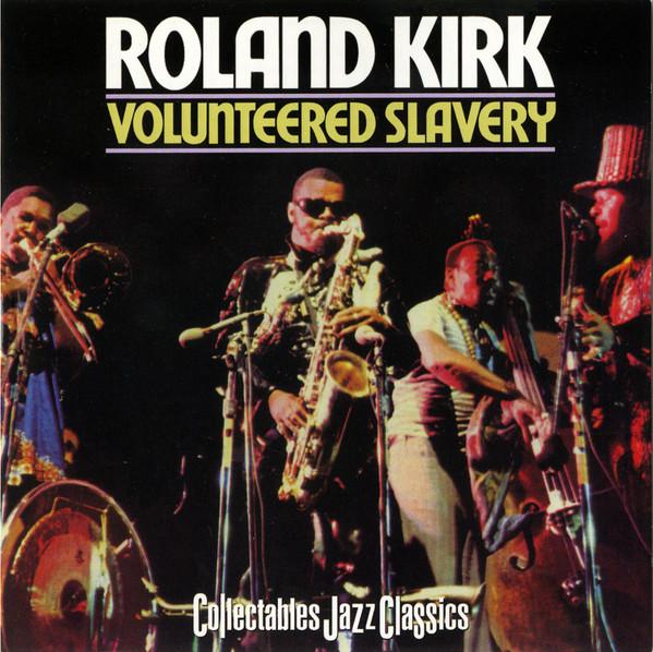 

CD ROLAND KIRK - Volunteered Slavery COLCD6346 Collectables 2002 US Jazz Used