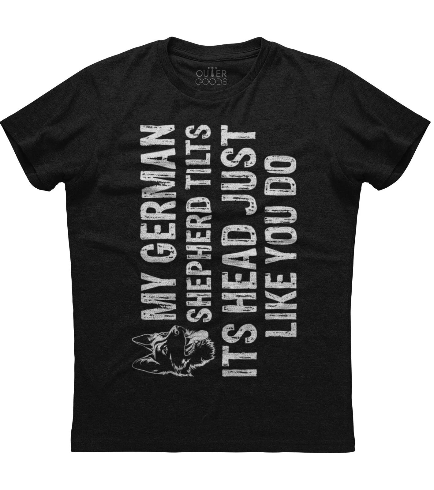My German Shepherd Tilts Its Head Just Like You Do Classy Unisex Black T-Shirt M