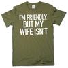 Herren "Ich bin freundlich, aber meine Frau nicht" Lustiges Grafik-T-Shirt (Hergestellt in den USA)