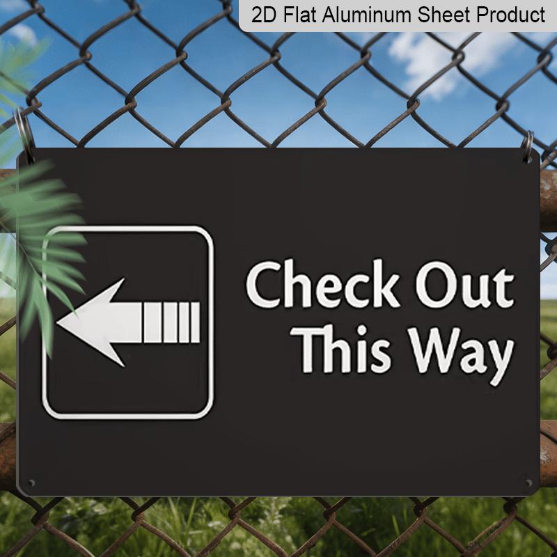 

2D Flat Check Out This Way Metal Sign with Left Arrow - Rust-Free, UV Protected & Waterproof Aluminum Sign, Weather Resistant, Easy To Mount for 20*30cm