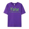 Lustiges Falsch Es Weil Es Wahr Computerprogrammierung Grafik T-Shirts Herren Baumwollhemden Für Herren Mardi Gras