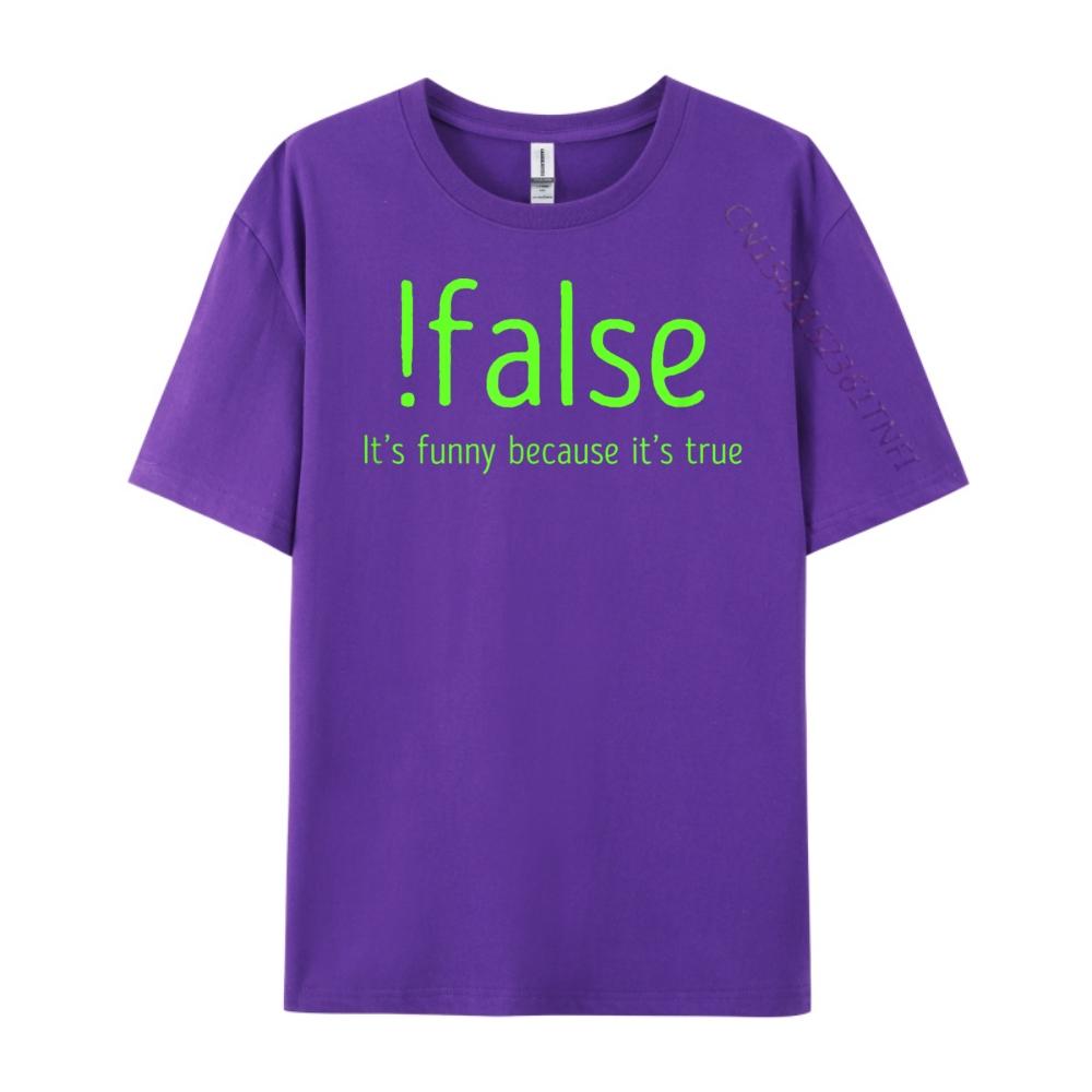 Lustiges Falsch Es Weil Es Wahr Computerprogrammierung Grafik T-Shirts Herren Baumwollhemden Für Herren Mardi Gras