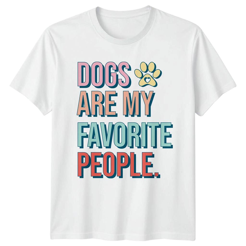 Dogs Are My Favorite People Unisexs TShirt Dog Lover Pet Gift For Her