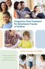 The Integrative Team Treatment for Attachment Trauma In Children : Family Therapy and EMDR Book