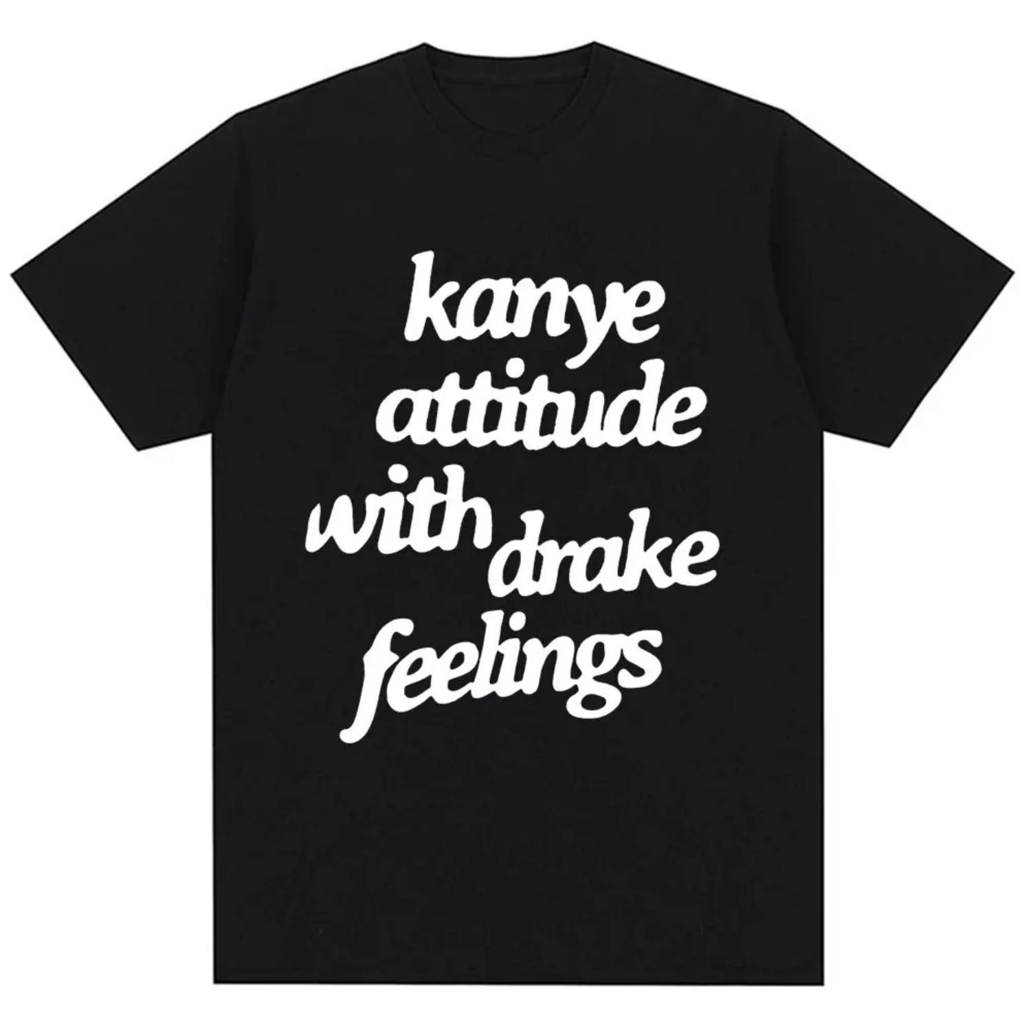 

Kanye West T-Shirts Kanye Attitude with Drake Feelings Men Hip Hop Style T Shirt Oversized Cotton Fashion Tees Streetwear S чёрный