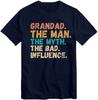 Grandad The Unisex The Myth The Bad Influence Gift Tshirt Best Present for Grandfather Birthday Christmas Xmas Slogan T Shirt Tee