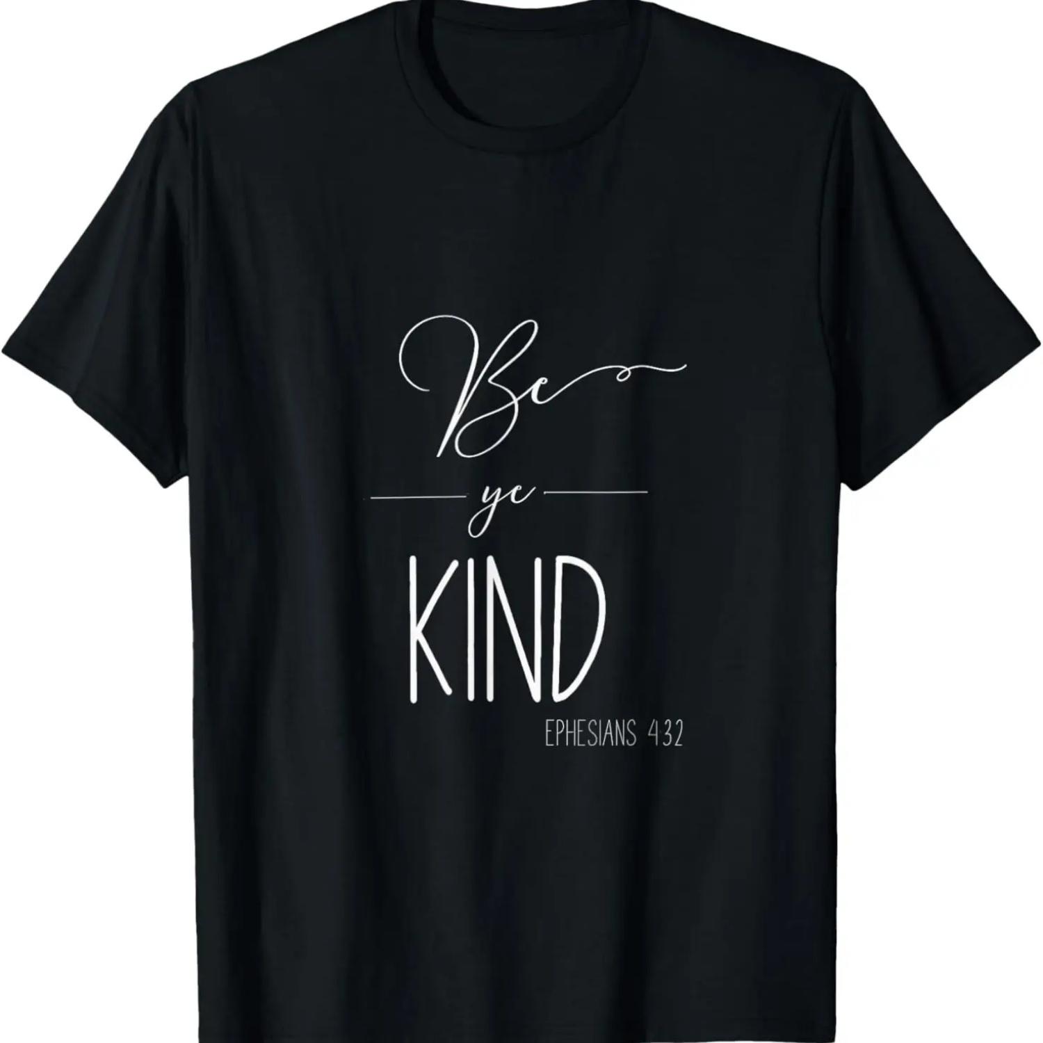 

Be Ye Kind Ephesians 4_32 Christian Tshirt S чёрный