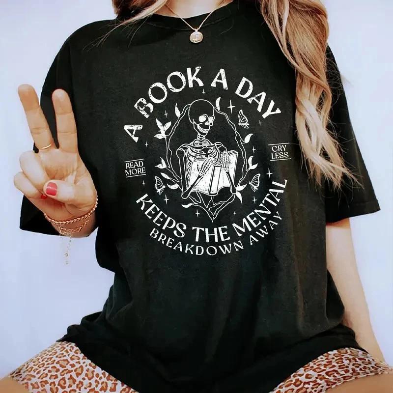 A Book A Day Keep The Mental Breakdown Away T-Shirt XXXXL
