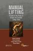 The Manual Lifting : A Guide To the Study of Simple and Complex Lifting Tasks Book