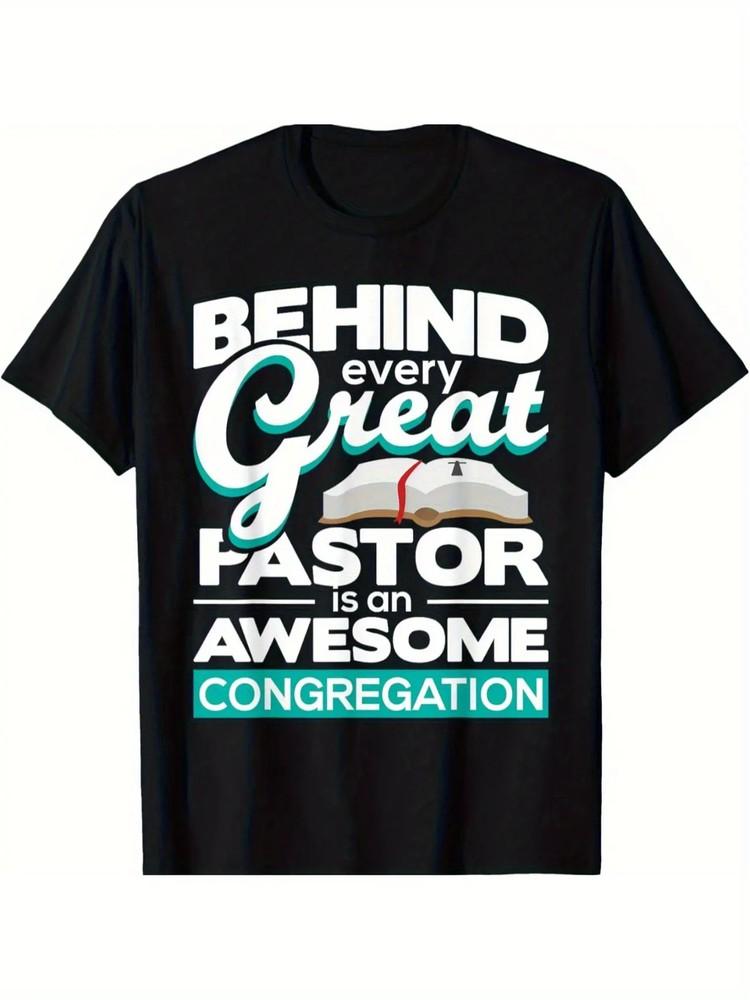 Men039;s Casual Cotton T-Shirt034;Behind Every Great Pastor is an Awesome Congregat Unisex T-Shirt XXXXL