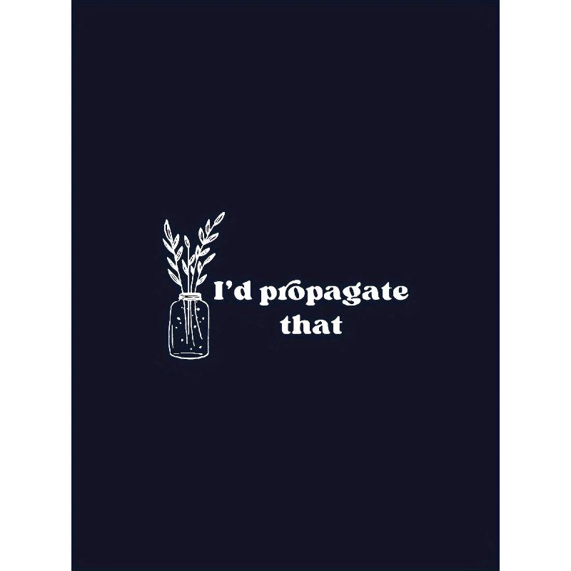 European Size I'D PROPAGATE THAT Letter Graphic Print Men's Creative Top, Casual Short Sleeve Crew Neck T-shirt, Men's Clothing For Summer Outdoor