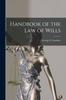 Kniha Handbook of the Law of Wills