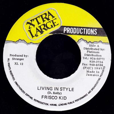 7inch Record FRISCO KID / STRANGER - Living In Style / Rae Rae XL12 Xtra Large Prod 1997 Jamaica Reggae, Ska & Dub Used