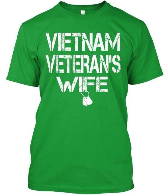 

Vietnam Veterans Wife I Married Mine Some People Have To T shirt USA Made S-5XL 2XL