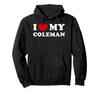 I Love My Coleman, I Love My Coleman Hoodie