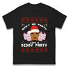 Diddy Aint No Party Like A Diddy Party Christmas T Shirt Tshirt Mens Womens Unisex Tops Tees